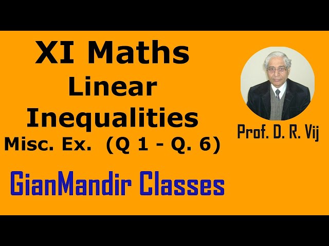 XI Maths | Linear Inequalities | Miscellaneous Ex.( Q. 1 to Q. 6)  by Divya Ma'am