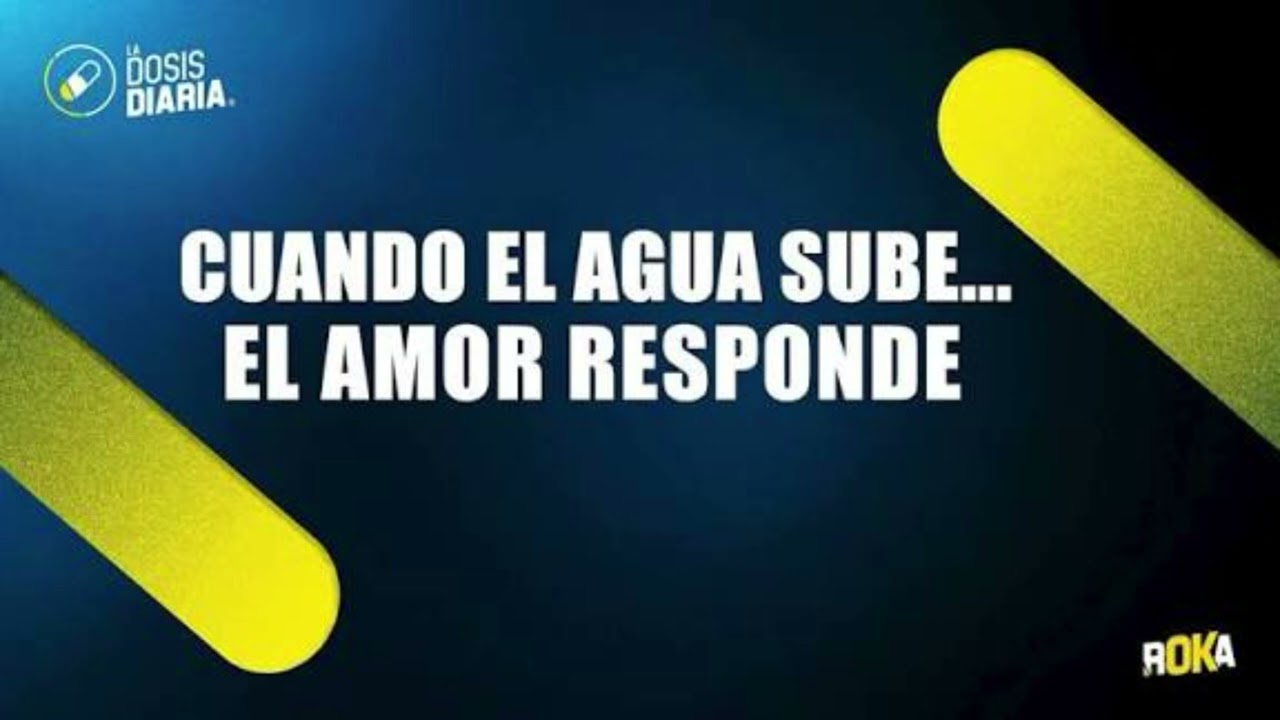 Cuando el agua sube… el amor responde - la dosis diaria de hoy 