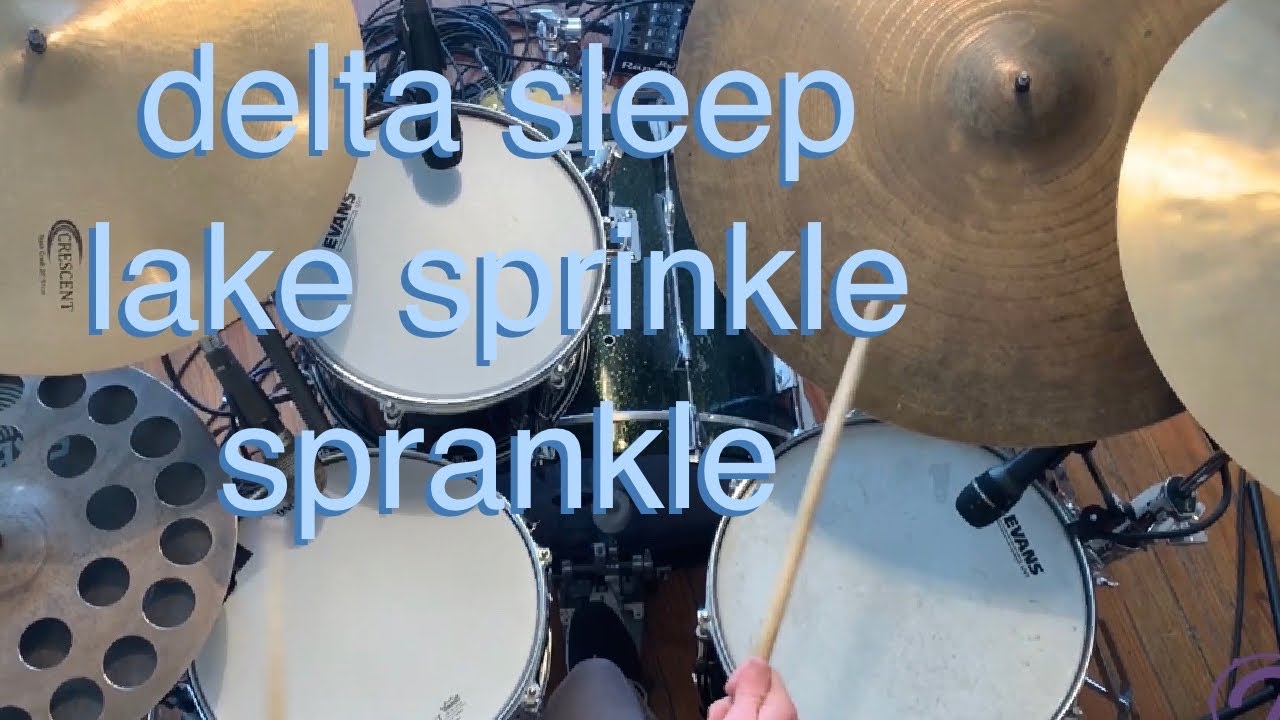 delta sleep - lake sprinkle sprinkle - drum cover