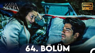 Kara Sevda 64. Bölüm FULL HD