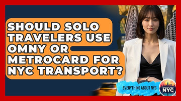 Should Solo Travelers Use OMNY Or MetroCard For NYC Transport? - Everything About NYC