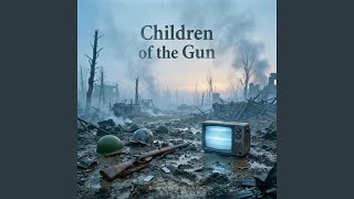 Children Of The Gun