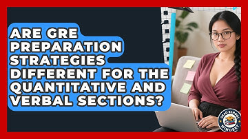 Are GRE Preparation Strategies Different for the Quantitative and Verbal Sections?