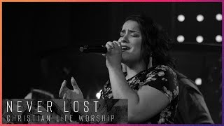 Never Lost | Elevation Worship | Christian Life Worship