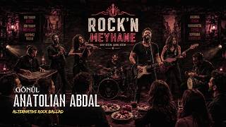 Gönül - Anatolian Abdal Rock’n Meyhane Alternative Rock Ballad