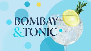 Upgrade Your G&T With Bombay & Fever-Tree Tonics Upgrade Your G&T With Bombay & Fever-Tree Tonics