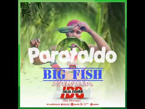 Parata Ido No Money Talia Fisher Big Fish