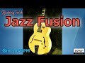 JAZZ FUSION /Backing Track (Gm 104 BPM)