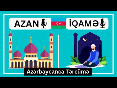 Azan və İqamə Azərbaycanca Tərcüməsi
