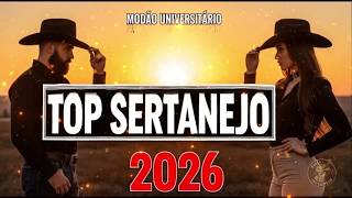 AS Mais TOCADAS 🌟Sertanejo 2026 🌟Modão UNIVERSITÁRIO   🔥🤠