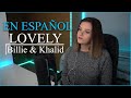 ✨ Lovely en ESPAÑOL Cover - Billie Eilish & Khalid | Suzyroxx ✨