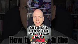 How to publish the same book through KDP and Ingramspark (updated!)