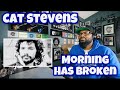 Cat Stevens - Morning Has Broken | REACTION
