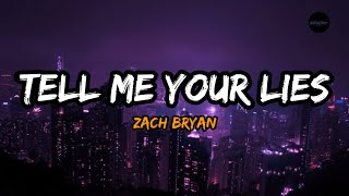Zach Bryan - Tell Me Your Lies (Lyrics) | Snippet Loop