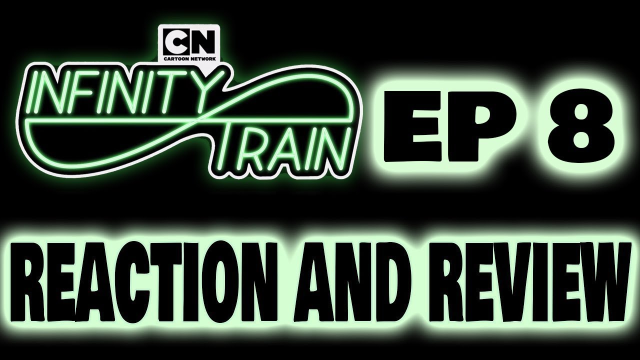 Infinity Train Episode 8 Reaction And Review