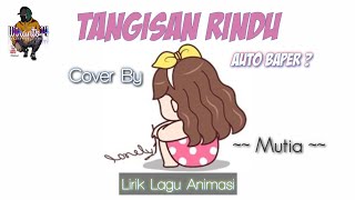 Auto Baper  Tangisan Rindu  Hj Itih S  Cover By Mutia  Lirik Lagu Animasi