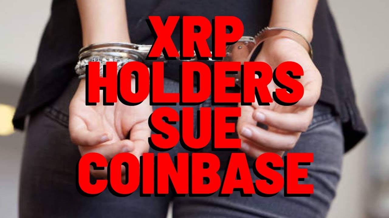 XRP Holders SUE Coinbase CLAIMING FRAUD, MILLIONS IN DAMAGES - YouTube