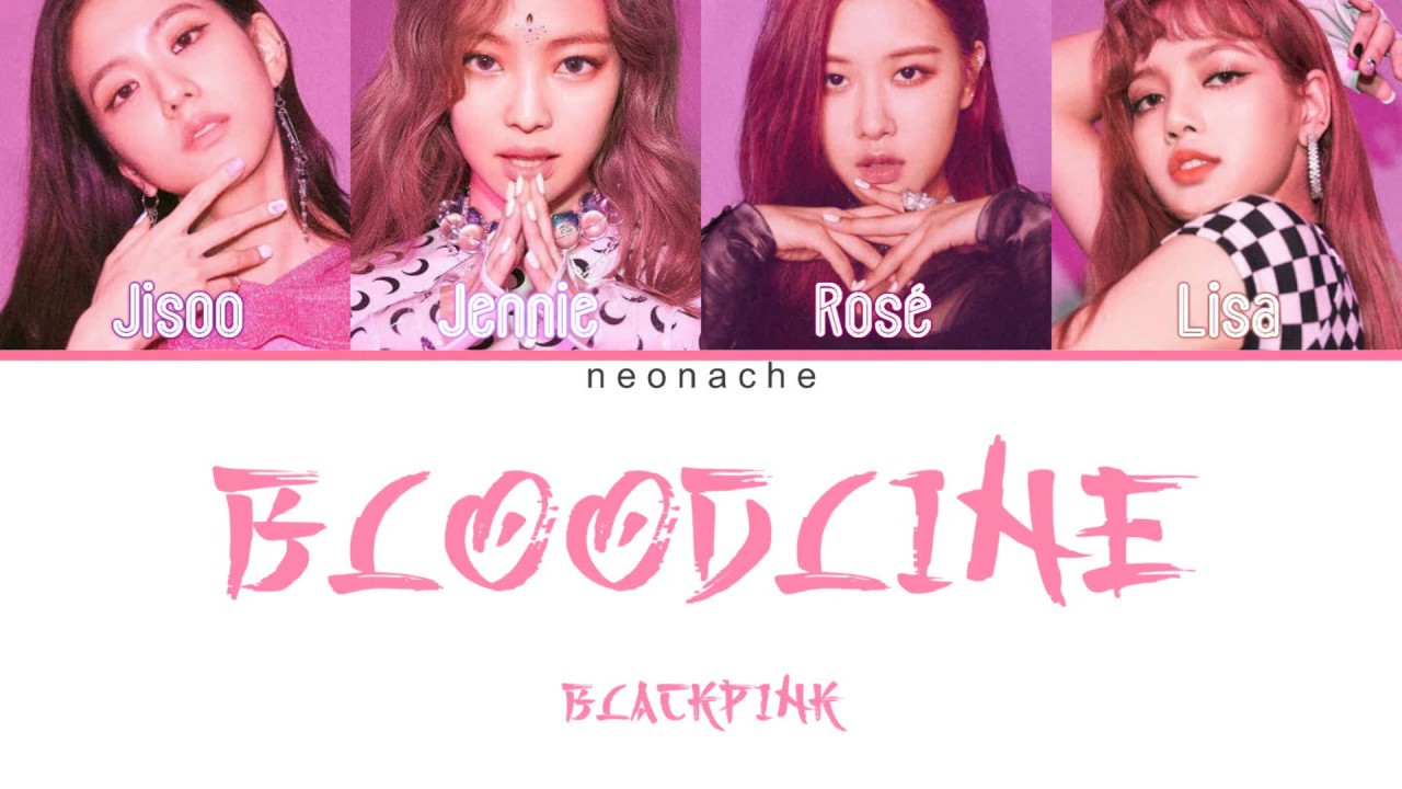 How Would BLACKPINK Sing 'bloodline' by Ariana Grande (Color Lyrics Eng) (FANMADE)