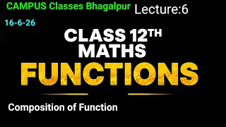 Lecture-6| Function :Composition of Function | Class 12 Maths