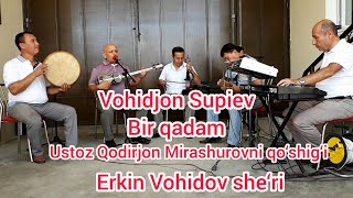 Bir qadam Vohidjon Supiev talqinida Бир кадам