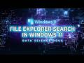 Find Files Faster in Windows 11 | File Explorer Hacks