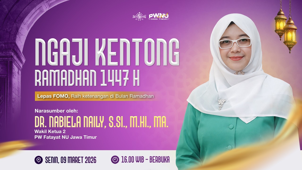 🔴 LIVE - EPISODE 17 NGAJI KENTONGAN RAMADHAN 1447 H PWNU JAWA TIMUR