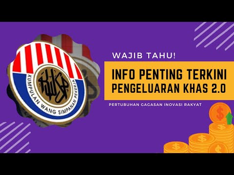 INFO PENTING TERKINI PENGELUARAN KHAS 2.0 KWSP