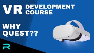 VR Development for Oculus Quest: Why Quest?
