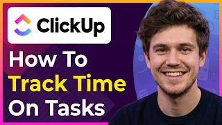 How to Track Time on Tasks in ClickUp (Step-By-Step) [2026 guide]
