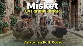 Misket (Official Music Video) | Turkish Folk Music (Oy Farfara Farfara)