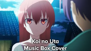 「Music Box」Tonikaku Kawaii OP - Koi no Uta Music Box Cover