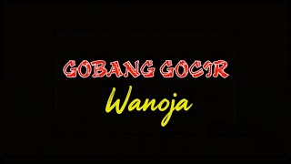 Wanoja - Gobang Gocir (Video CD Bjkn) 