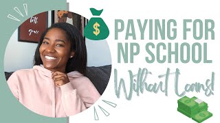 How to Pay for NP School WITHOUT LOANS!