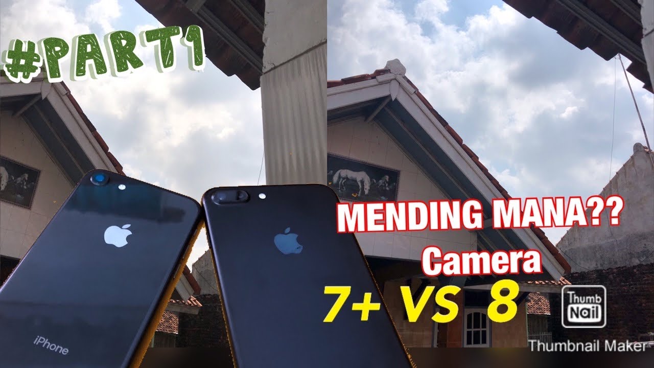 COMPARE CAMERA IPHONE 7PLUS VS IPHONE 8 - BAGUS MANA?? - YouTube