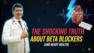 The SHOCKING Truth About Beta Blockers And Heart Health