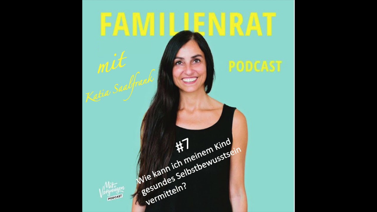 Familienrat mit Katia Saalfrank #7 Selbstbewusstsein