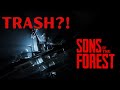 Will Sons of the Forest Be Good?