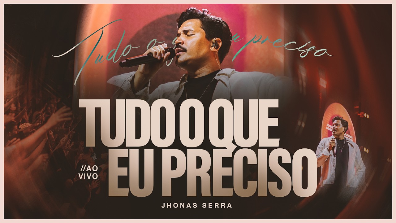 Tudo o Que Eu Preciso (Ao Vivo) - Jhonas Serra