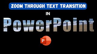 Zoom Through Text Transition in PowerPoint