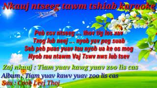 Nkauj ntseeg tawm tshiab karaoke 2019 Nkauj ntseeg tawm tshiab karaoke 2019