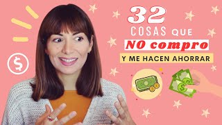 32 cosas que ya NO compro ‍♀ [minimalismo + ahorro]