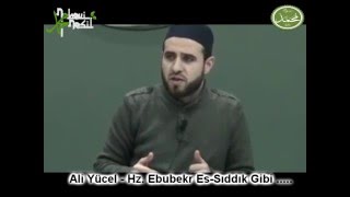 Ali Yücel - Hz.ebubekr Es - Sıddık Gibi...