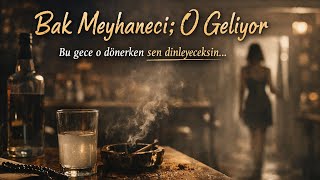 Bak Meyhaneci O Geliyor Damar Arabesk Yüreği Olan Dinlesin