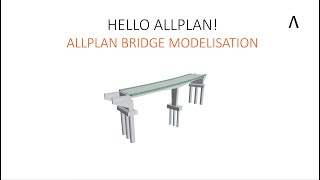 Hello Allplan! 2022 - ALLPLAN BRIDGE MODELISATION
