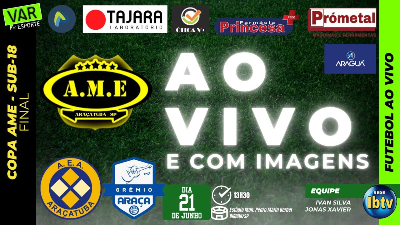 AO VIVO COM IMAGENS - AEA ARAÇATUBA X GREMIO ARAÇA - COPA AME 2025 ...
