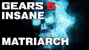 Gears 5 Insane Difficulty BOSS Matriarch (Easy Way)