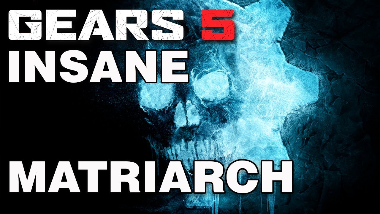 Gears 5 Insane Difficulty BOSS Matriarch (Easy Way) YouTube