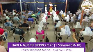 HABLA QUE TU SIERVO OYE 08/08/2023 (Pastor Ricardo Mena +503 7681 4950)