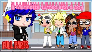 If Marinette Turned Into A Boy Mlb Gacha Club Full Parts