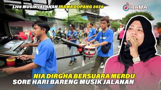 Always Missing Nia Dirgha's Voice Live with Irama Dopang's Street Music